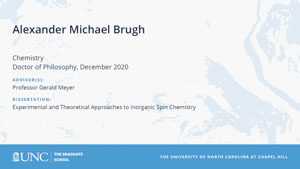 Alexander Michael Brugh, Chemistry, Doctor of Philosophy, December 2020, Advisors: Professor Gerald Meyer, Dissertation: Experimental and Theoretical Approaches to Inorganic Spin Chemistry